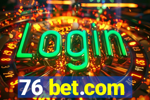 76 bet.com